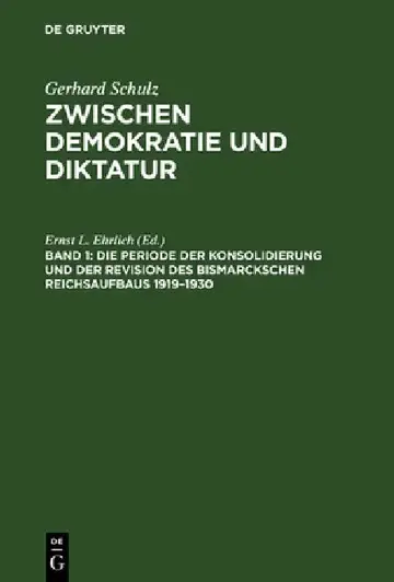 Cover of Die Periode Der Konsolidierung Und Der Revision Des Bismarckschen Reichsaufbaus 1919-1930