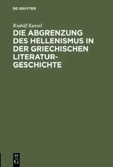 Cover of Die Abgrenzung des Hellenismus in der griechischen Literaturgeschichte