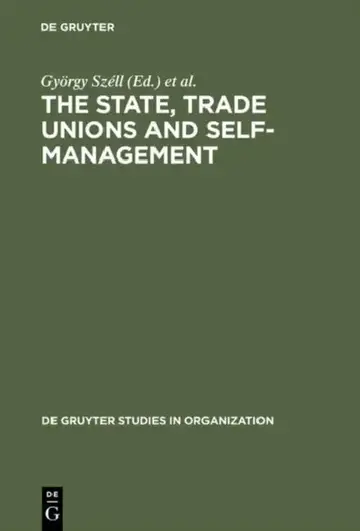 Cover of The State, Trade Unions and Self-Management