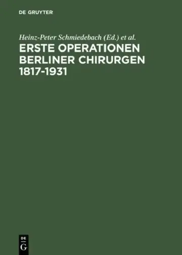 Cover of Erste Operationen Berliner Chirurgen 1817-1931
