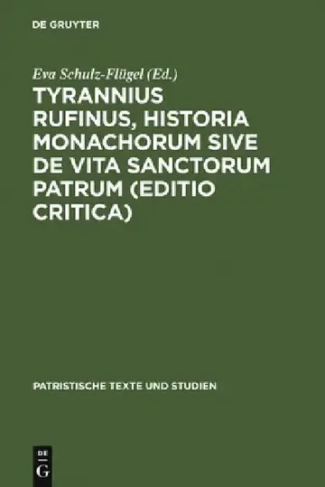 Cover of Tyrannius Rufinus, Historia monachorum sive de Vita Sanctorum Patrum (Editio critica)