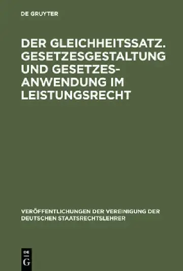 Cover of Der Gleichheitssatz. Gesetzesgestaltung und Gesetzesanwendung im Leistungsrecht