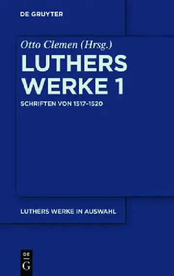 Cover of Luthers Werke in Auswahl, Erster Band, Schriften von 1517-1520