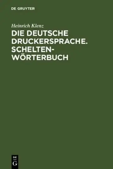 Cover of Die deutsche Druckersprache. Scheltenwörterbuch