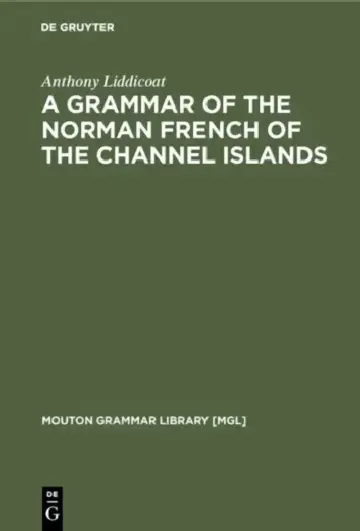 Cover of A Grammar of the Norman French of the Channel Islands