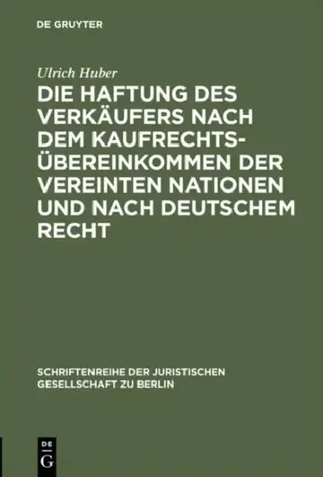 Cover of Die Haftung Des Verkäufers Nach Dem Kaufrechtsübereinkommen Der Vereinten Nationen Und Nach Deutschem Recht