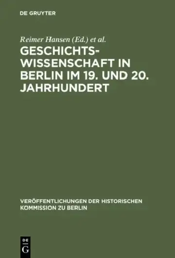Cover of Geschichtswissenschaft in Berlin Im 19. Und 20. Jahrhundert