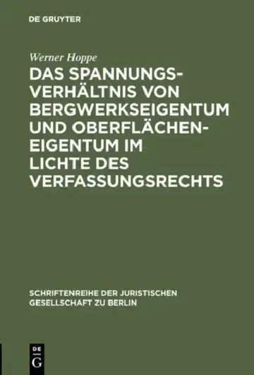 Cover of Das Spannungsverhältnis von Bergwerkseigentum und Oberflächeneigentum im Lichte des Verfassungsrechts