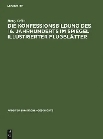 Cover of Die Konfessionsbildung des 16. Jahrhunderts im Spiegel illustrierter Flugblätter