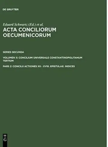 Cover of Concilii Actiones XII - XVIII. Epistulae. Indices