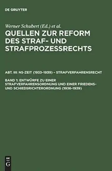 Cover of Entwrfe Zu Einer Strafverfahrensordnung Und Einer Friedens- Und Schiedsrichterordnung (1936-1939)