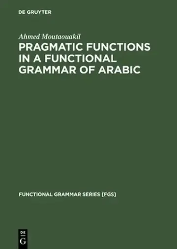 Cover of Pragmatic Functions in a Functional Grammar of Arabic
