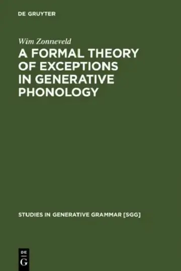 Cover of A Formal Theory of Exceptions in Generative Phonology