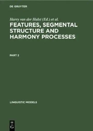 Cover of Features, Segmental Structure and Harmony Processes. Part 2