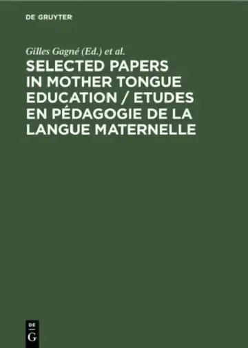 Cover of Selected Papers in Mother Tongue Education / Etudes En Pédagogie de la Langue Maternelle