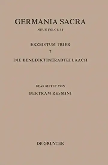 Cover of Germania Sacra, Bd 31, Das Erzbistum Trier 7. Die Benediktinerabtei Laach