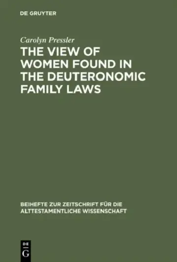 Cover of The View of Women Found in the Deuteronomic Family Laws