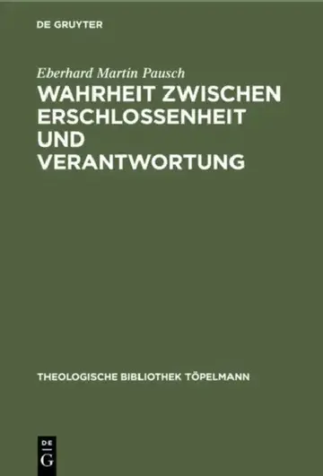 Cover of Wahrheit Zwischen Erschlossenheit Und Verantwortung
