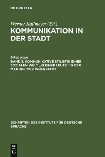 Cover of Kommunikative Stilistik einer sozialen Welt "kleiner Leute" in der Mannheimer Innenstadt