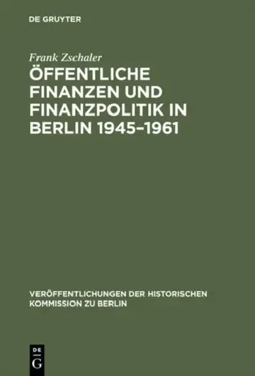 Cover of Öffentliche Finanzen und Finanzpolitik in Berlin 1945-1961