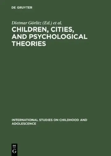 Cover of Children, Cities, and Psychological Theories
