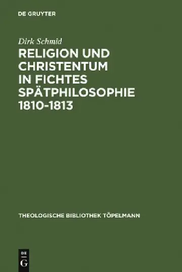 Cover of Religion Und Christentum in Fichtes Spätphilosophie 1810-1813