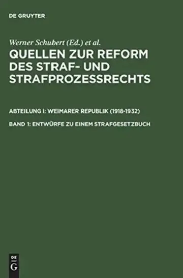 Cover of Quellen Zur Reform Des Straf- Und Strafprozeßrechts, Band 1, Entwürfe Zu Einem Strafgesetzbuch