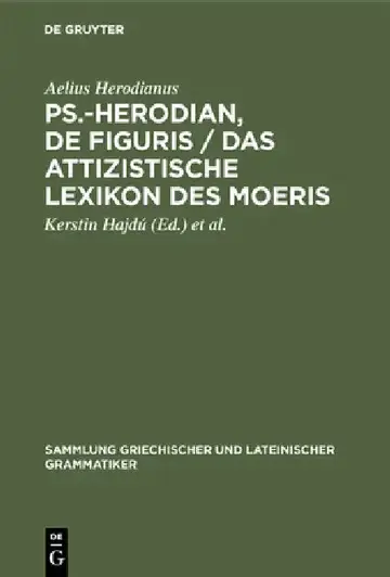 Cover of Ps.-Herodian, De figuris / Das attizistische Lexikon des Moeris