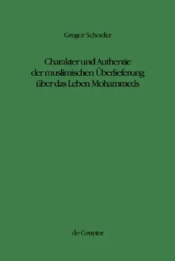 Cover of Charakter Und Authentie Der Muslimischen Überlieferung Über Das Leben Mohammeds