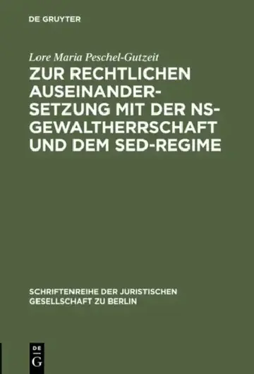 Cover of Zur Rechtlichen Auseinandersetzung Mit Der Ns-Gewaltherrschaft Und Dem Sed-Regime