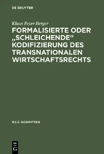 Cover of Formalisierte oder "schleichende" Kodifizierung des transnationalen Wirtschaftsrechts