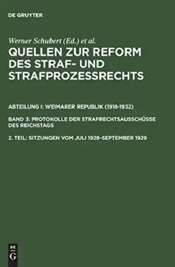Cover of Quellen Zur Reform Des Straf- Und Strafprozeßrechts, 2. Teil, Sitzungen Vom Juli 1928-September 1929