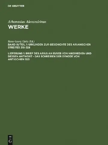 Cover of Brief des Arius an Euseb von Nikomedien und dessen Antwort - Das Schreiben der Synode von Antiochien 325