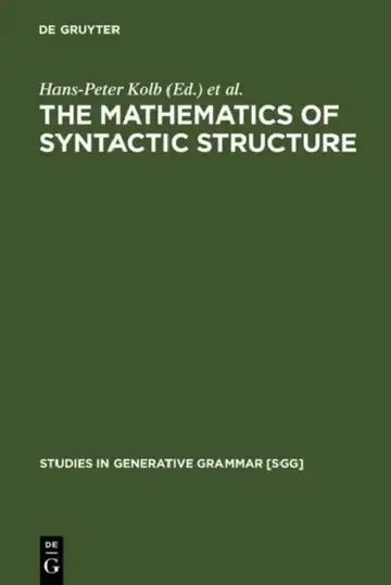 Cover of The Mathematics of Syntactic Structure