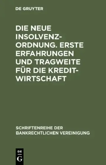 Cover of Die Neue Insolvenzordnung. Erste Erfahrungen Und Tragweite Für Die Kreditwirtschaft
