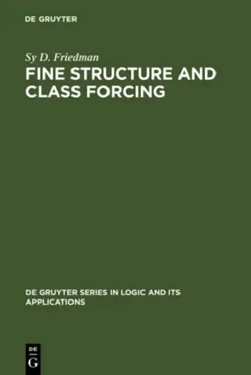 Cover of Fine Structure and Class Forcing