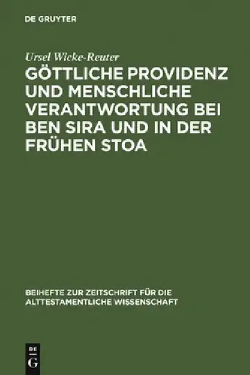 Cover of Göttliche Providenz Und Menschliche Verantwortung Bei Ben Sira Und in Der Frühen Stoa