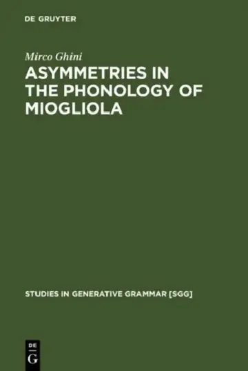 Cover of Asymmetries in the Phonology of Miogliola