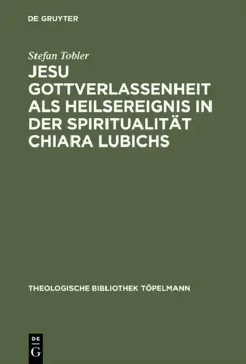 Cover of Jesu Gottverlassenheit als Heilsereignis in der Spiritualität Chiara Lubichs