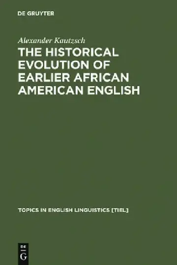 Cover of The Historical Evolution of Earlier African American English