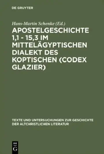 Cover of Apostelgeschichte 1,1 - 15,3 im mittelägyptischen Dialekt des Koptischen (Codex Glazier)