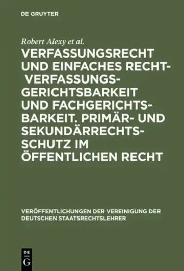 Cover of Verfassungsrecht Und Einfaches Recht - Verfassungsgerichtsbarkeit Und Fachgerichtsbarkeit. Primär- Und Sekundärrechtsschutz Im Öffentlichen Recht