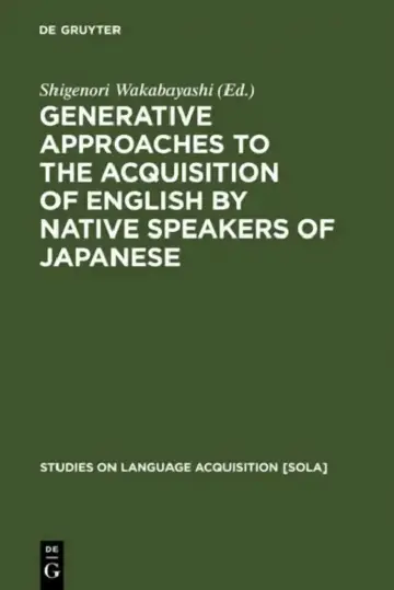 Cover of Generative Approaches to the Acquisition of English by Native Speakers of Japanese
