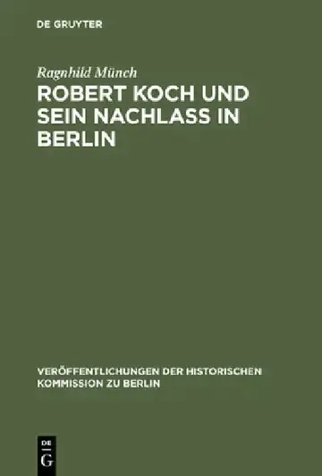 Cover of Robert Koch Und Sein Nachlaß in Berlin