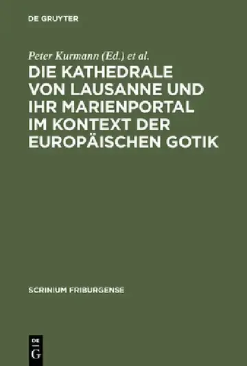 Cover of Die Kathedrale Von Lausanne Und Ihr Marienportal Im Kontext Der Europäischen Gotik