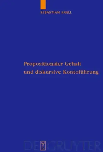 Cover of Propositionaler Gehalt und diskursive Kontoführung