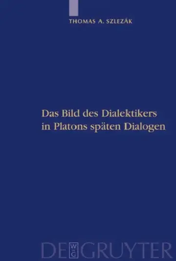 Cover of Platon und die Schriftlichkeit der Philosophie, Teil 2, Das Bild des Dialektikers in Platons späten Dialogen