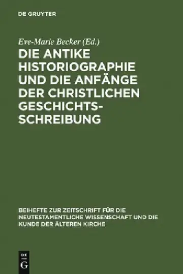 Cover of Die Antike Historiographie Und Die Anfänge Der Christlichen Geschichtsschreibung
