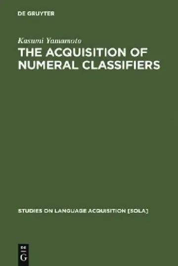 Cover of The Acquisition of Numeral Classifiers
