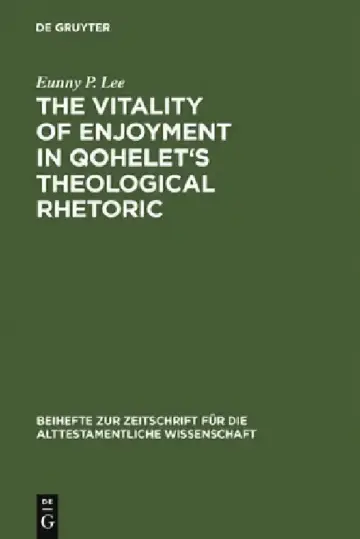 Cover of The Vitality of Enjoyment in Qohelet's Theological Rhetoric